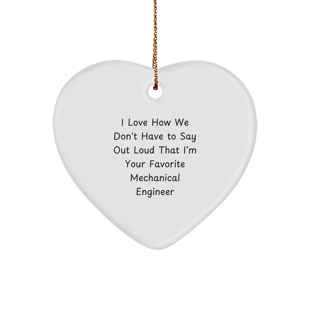 Funny Mechanical Engineer Gifts from Friends - Christmas Unique Heart Ornament for Favorite Men - Image 1