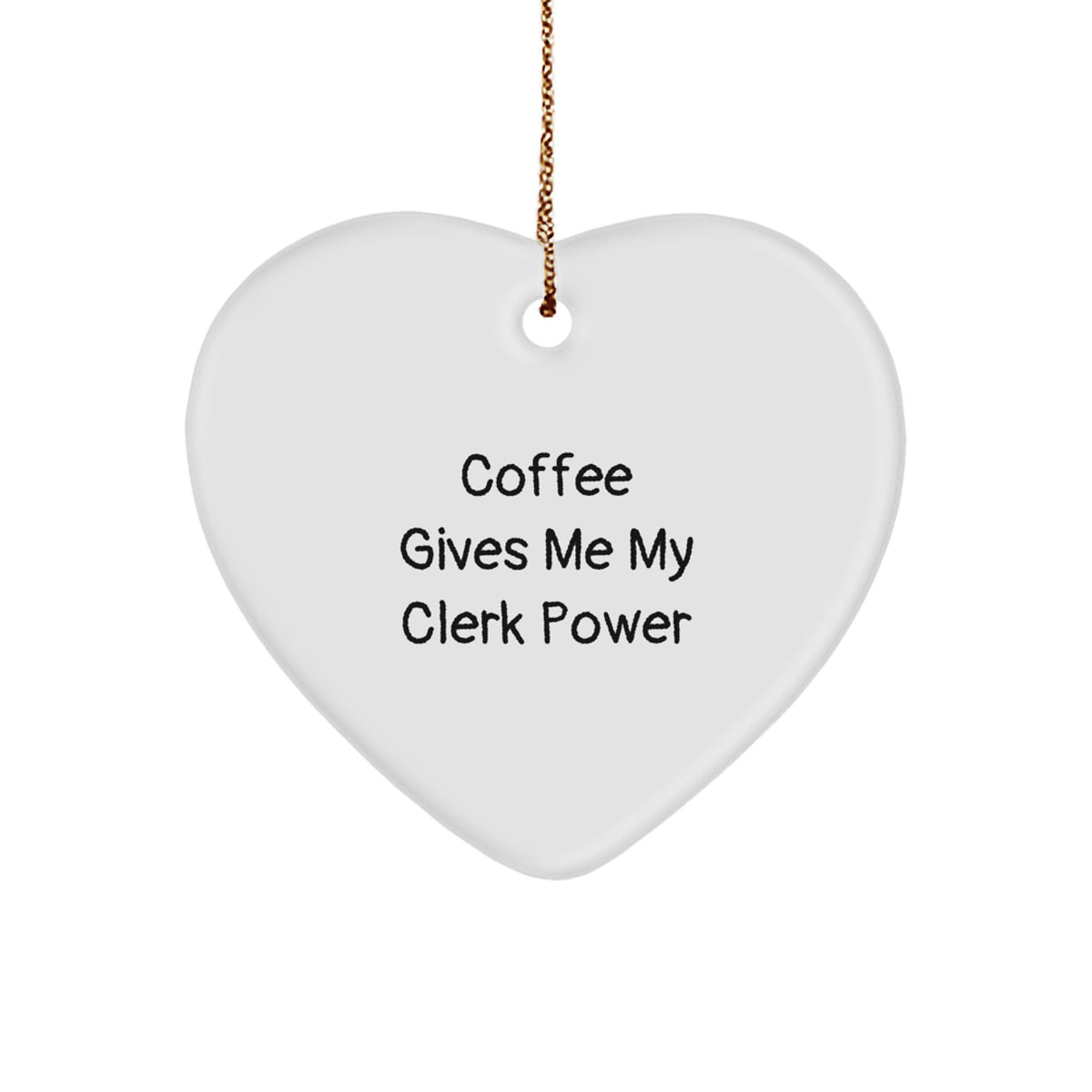 Funny Clerk Gifts, Heart Ornament for Christmas Unique Gifts from Friends to Clerk, Inspirational Quote - Image 1