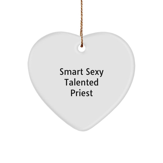 Smart Sexy Talented Priest Christmas Unique Gift for Priest, Funny Heart Ornament, Unique Priest Gifts from Men, Gifts for Priest - Image 1