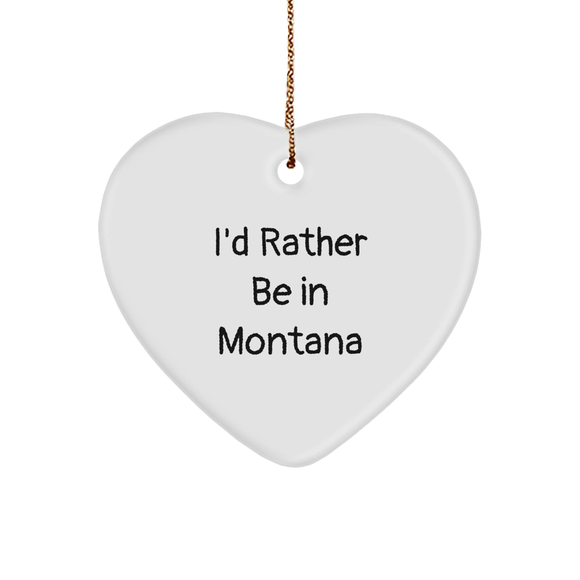 Montana Favorite Kids Christmas Ornament Gift – I'd Rather Be In Montana - Image 1