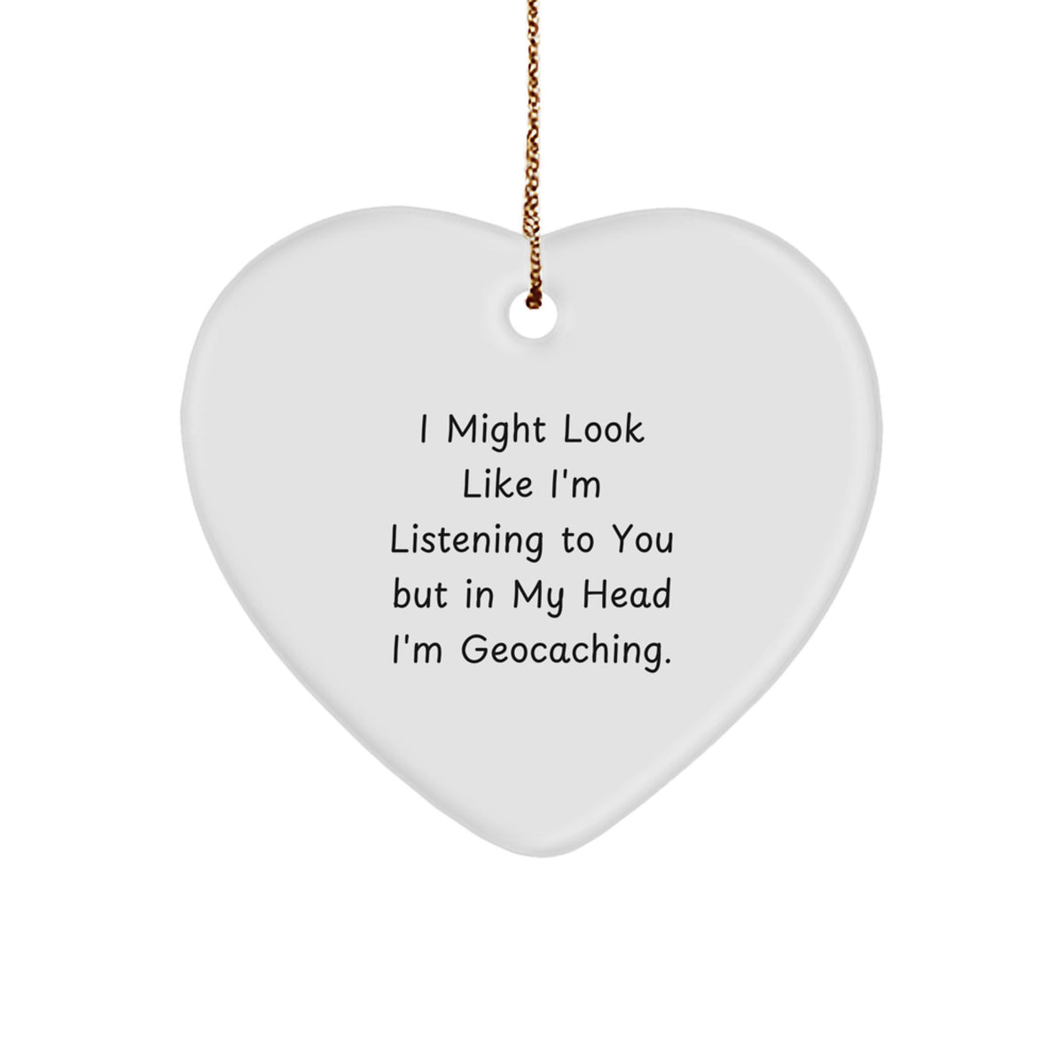 Christmas Unique Gift Surprise Geocaching Heart Ornament for Teens I'm - Image 1
