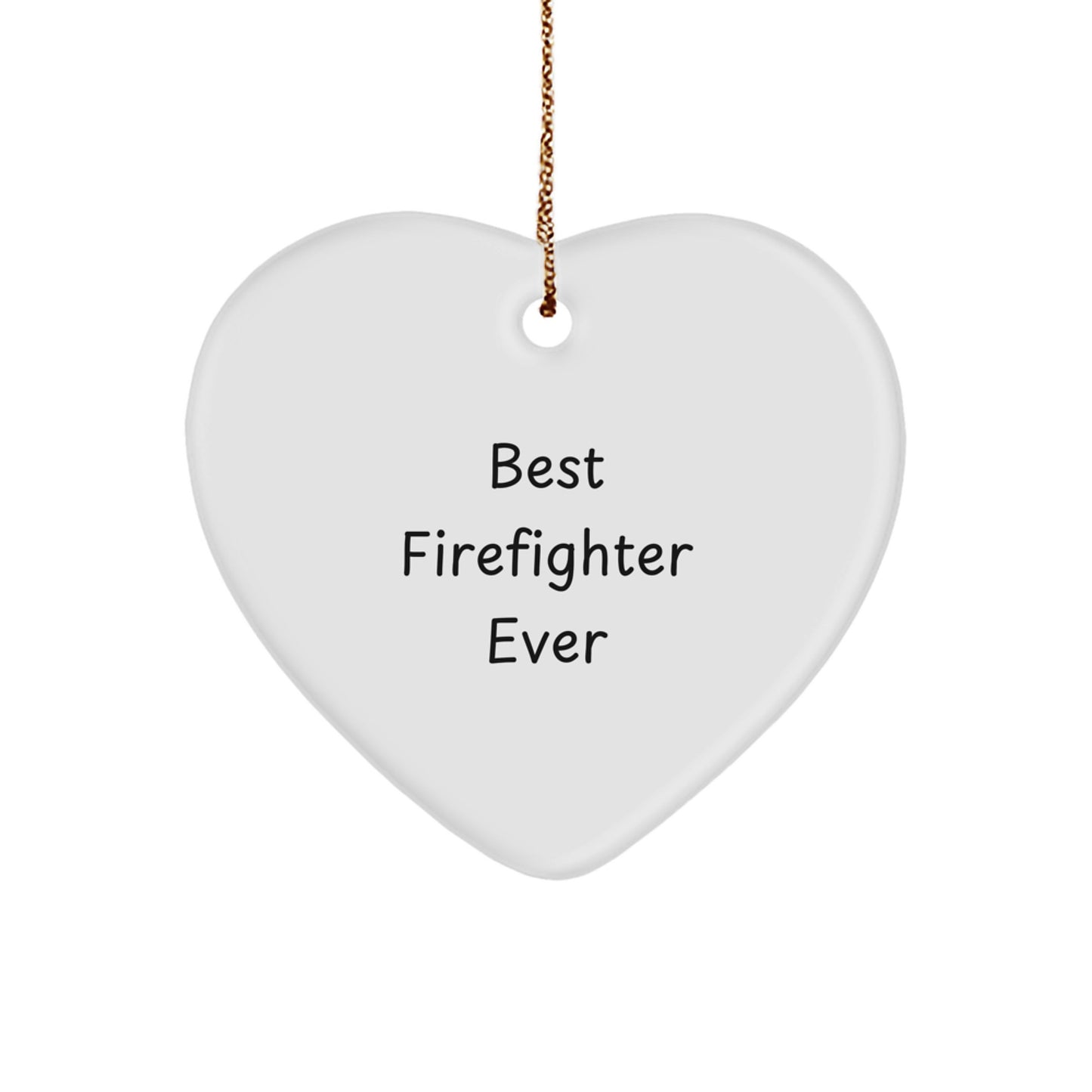 Funny Firefighter Gifts from Men to Firefighter Friends, Heart Ornament Best Firefighter Ever, Christmas Unique Gifts - Image 1