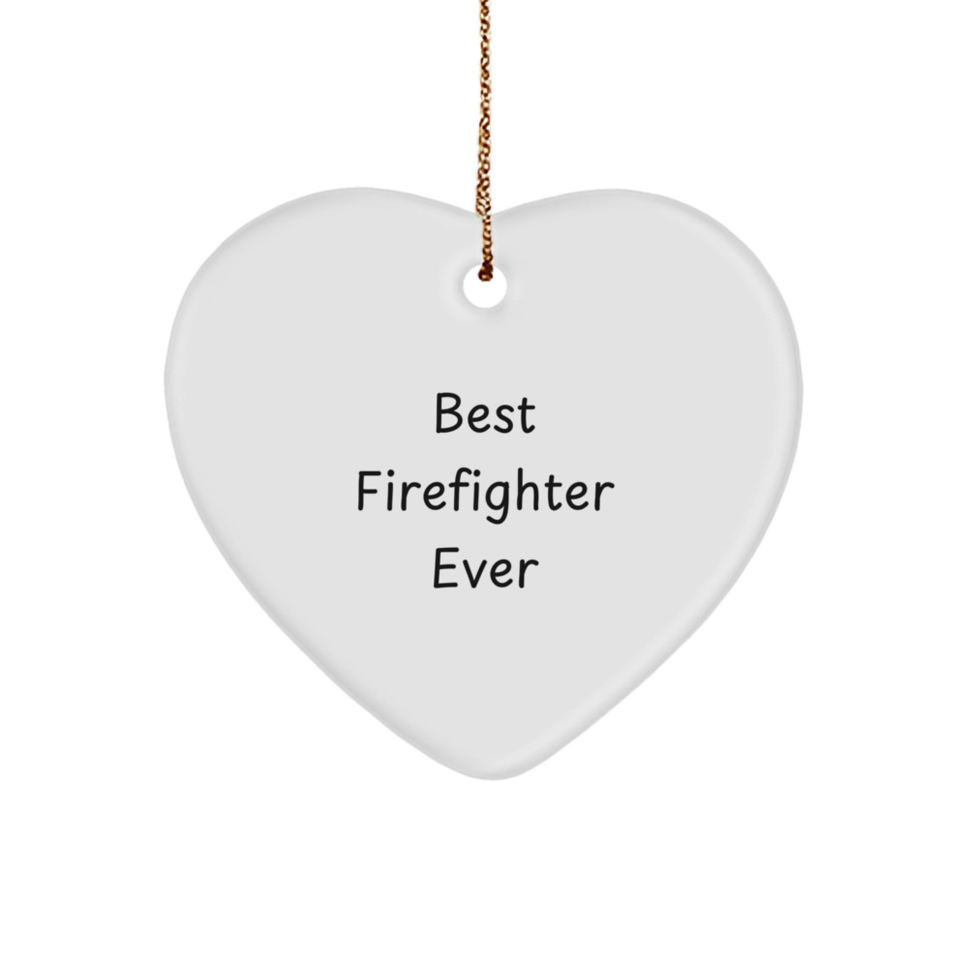 Funny Firefighter Gifts from Men to Firefighter Friends, Heart Ornament Best Firefighter Ever, Christmas Unique Gifts - Image 1