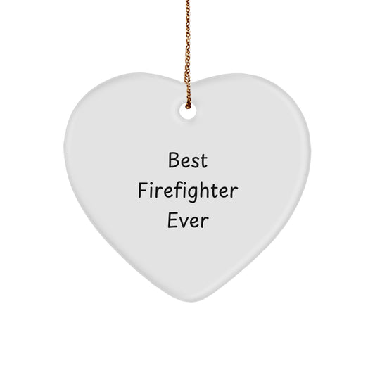 Funny Firefighter Gifts from Men to Firefighter Friends, Heart Ornament Best Firefighter Ever, Christmas Unique Gifts - Image 1