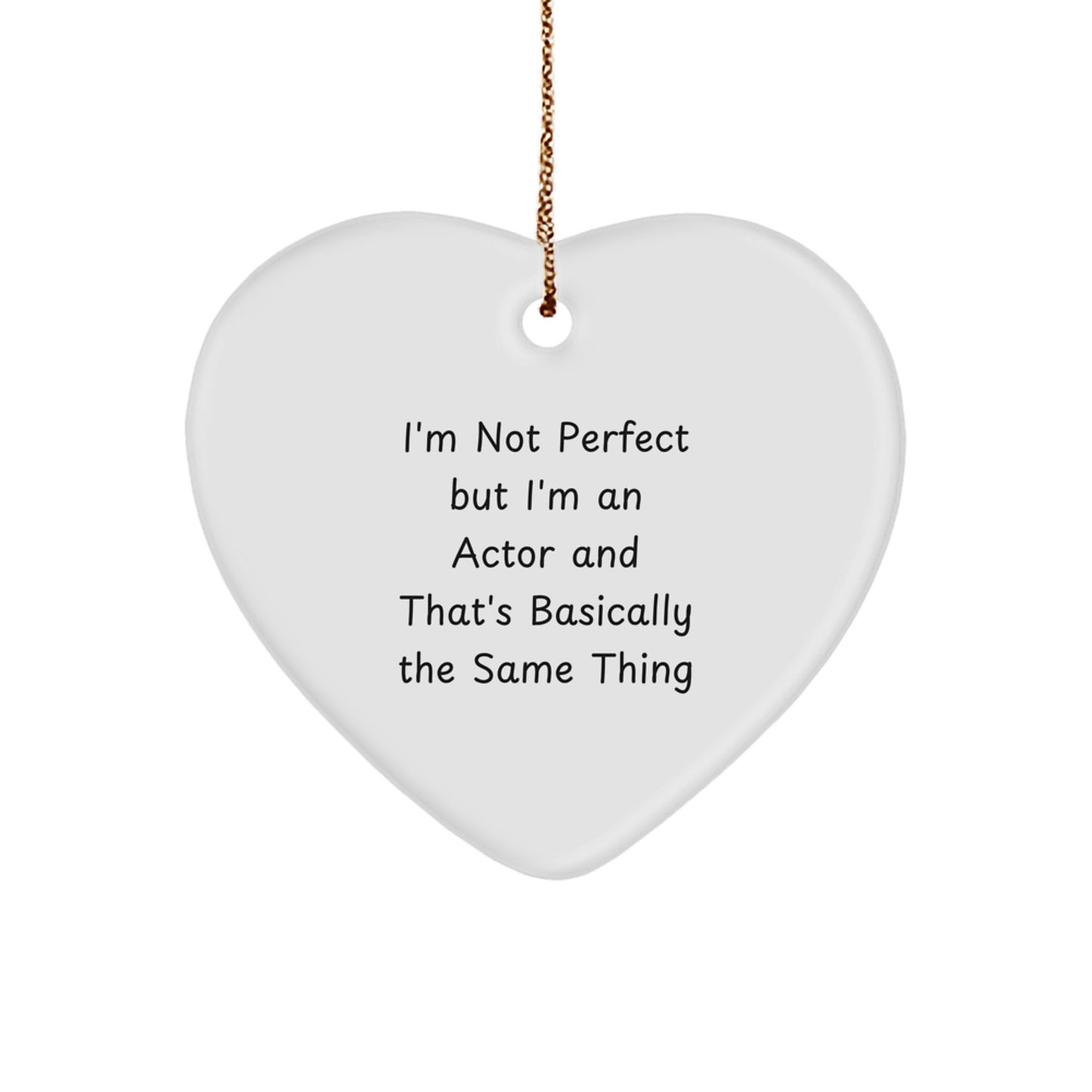 Christmas Gift Surprise Actor Heart Ornament for Teens – I'm Not Perfect - Image 1