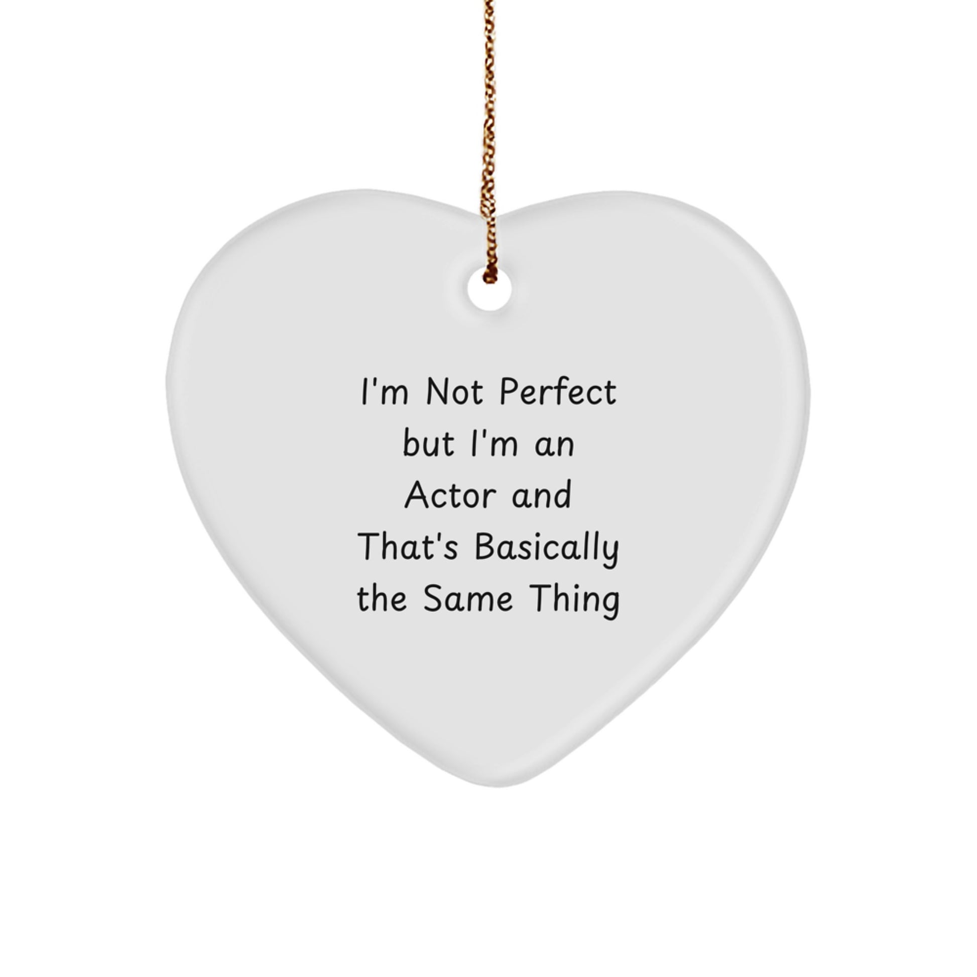Christmas Gift Surprise Actor Heart Ornament for Teens – I'm Not Perfect - Image 1