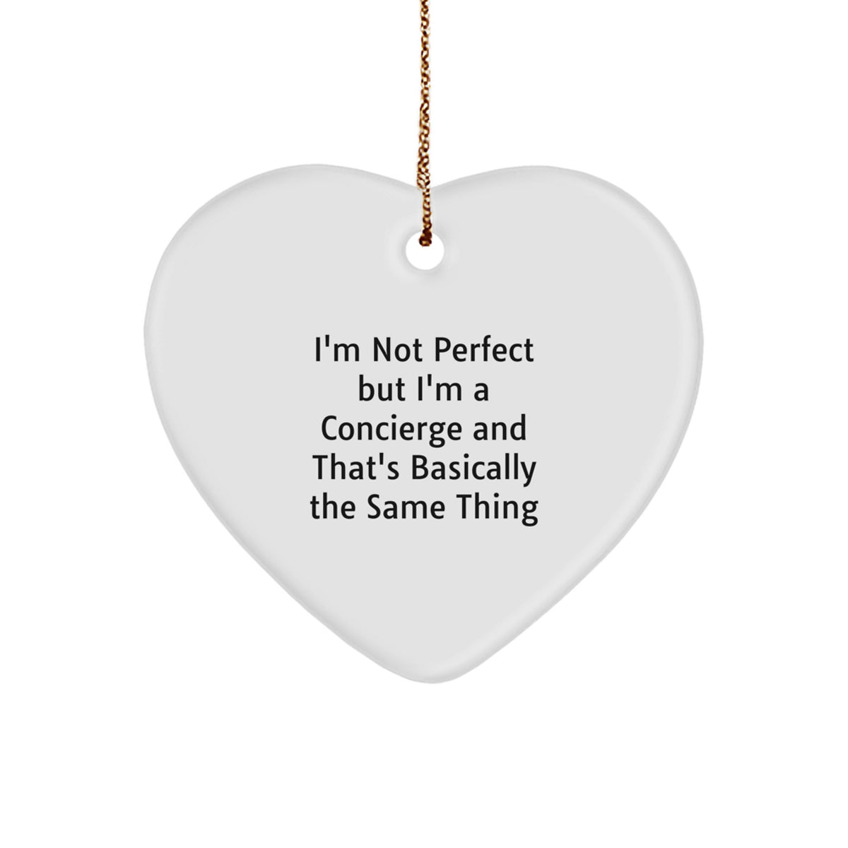 Christmas Gift Heart Ornament for Teens - A Humorous Concierge Saying - Image 1