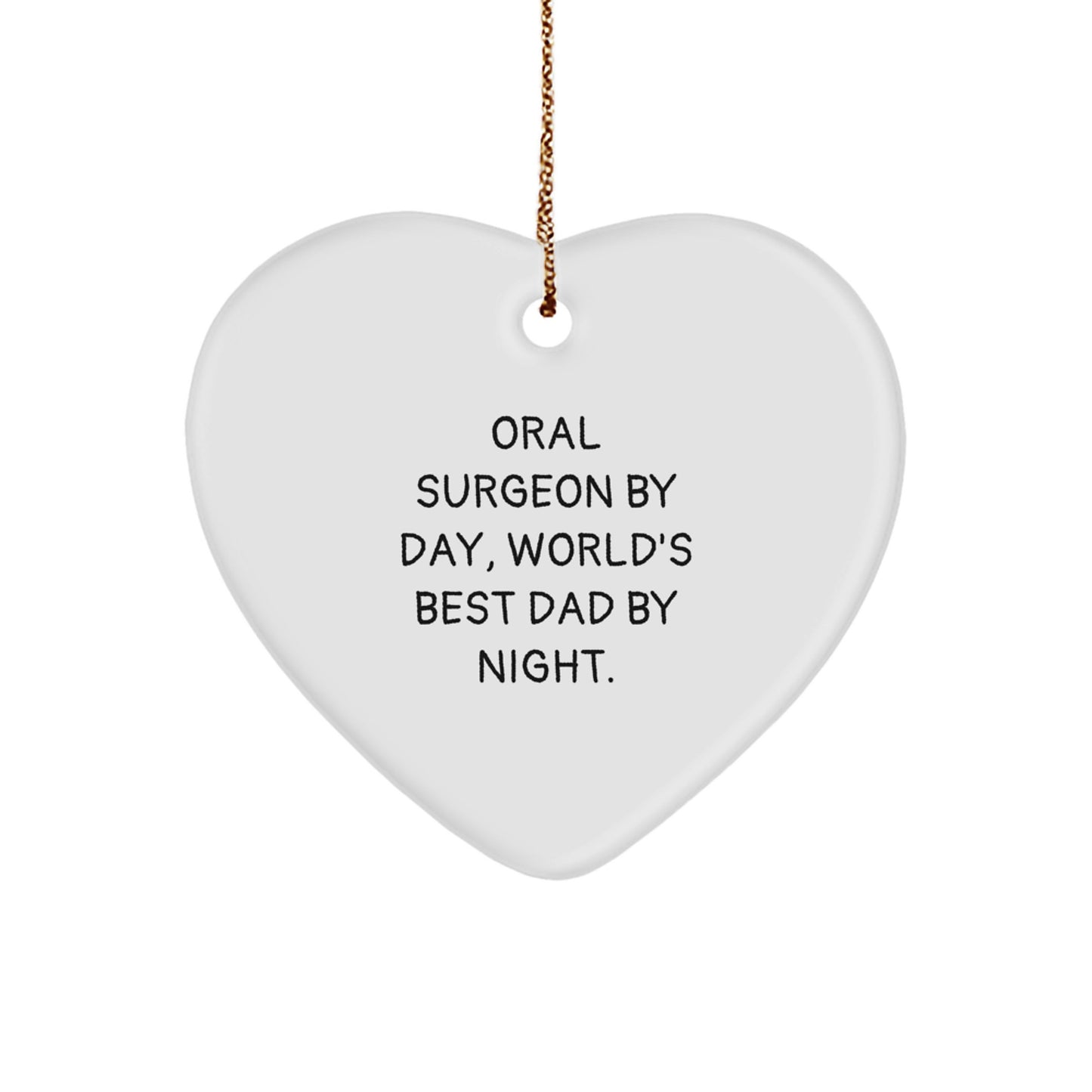 Funny Oral Surgeon Gifts for Him, Heart Ornament Quote 'Oral Surgeon By Day, World's Best Dad By Night', Christmas Unique Gifts from Men - Image 1