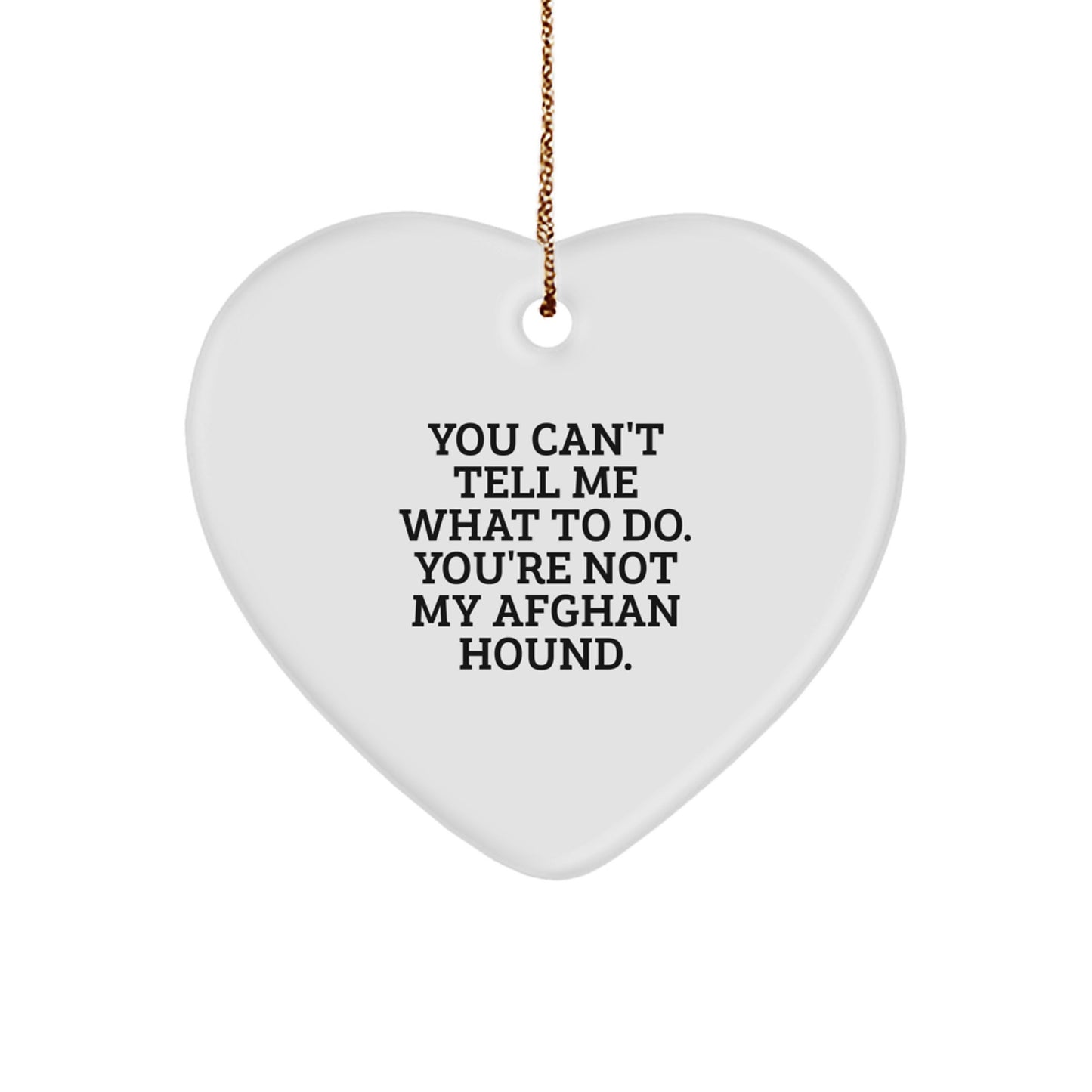 Funny Afghan Hound Dog Gifts: Heart Ornament with Inspirational Quote, Ideal Gifts from Men to Family for Christmas, Unique Heart Shaped MDF with Gold Cord - Image 1