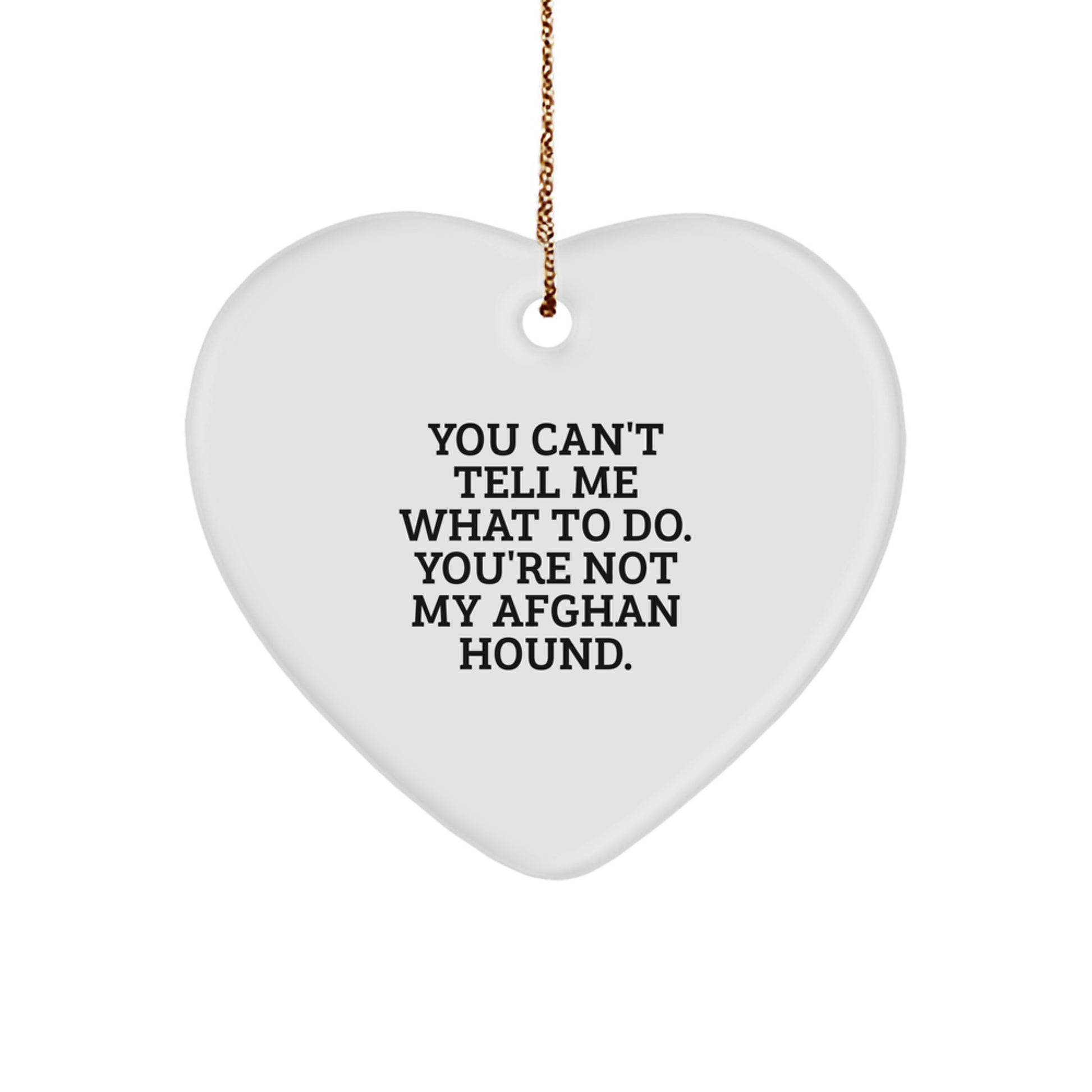 Funny Afghan Hound Dog Gifts: Heart Ornament with Inspirational Quote, Ideal Gifts from Men to Family for Christmas, Unique Heart Shaped MDF with Gold Cord - Image 1