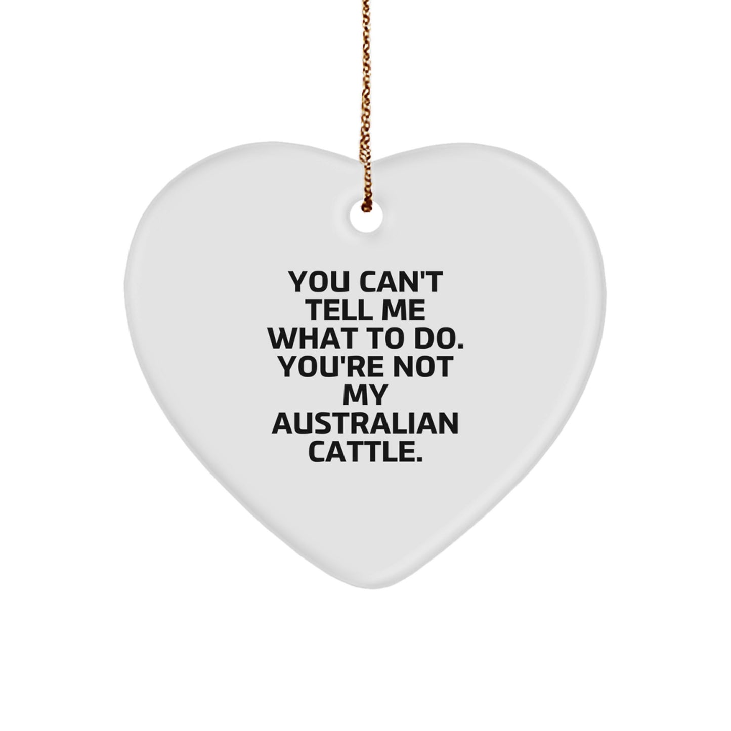 Australian Cattle Dog Gifts, Funny Quote, Heart Ornament, Christmas Unique Gifts from Friends - Image 1