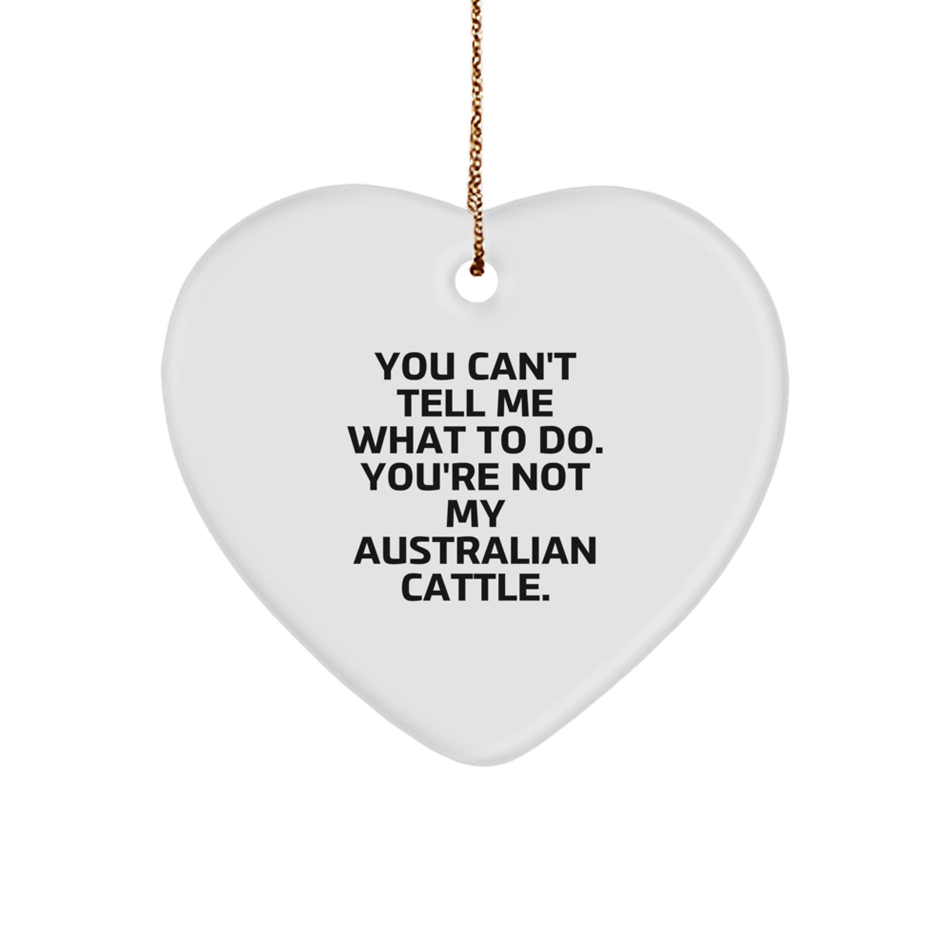 Australian Cattle Dog Gifts, Funny Quote, Heart Ornament, Christmas Unique Gifts from Friends - Image 1