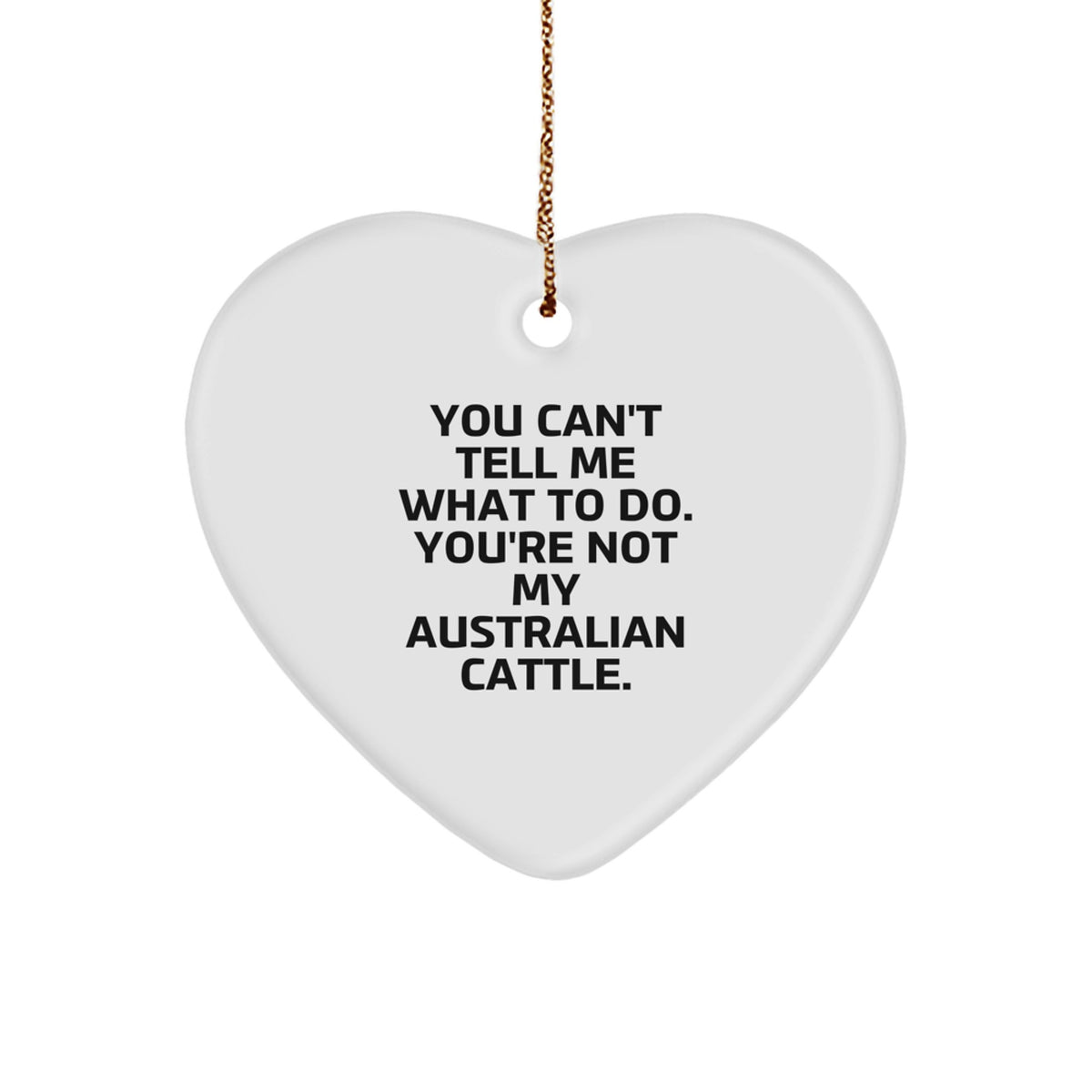 Australian Cattle Dog Gifts, Funny Quote, Heart Ornament, Christmas Unique Gifts from Friends - Image 1