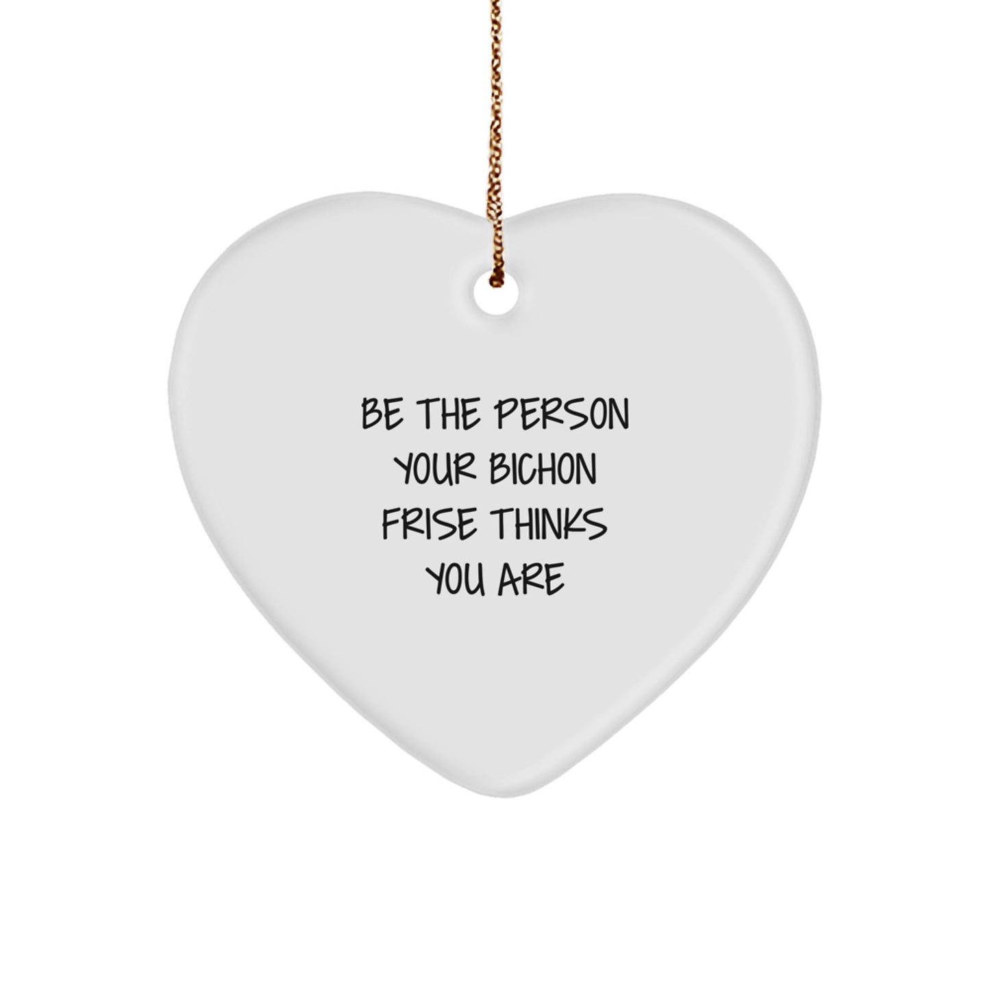 Bichon Frise Dog Funny Heart Ornaments Gifts from Friends to Bichon Frise Dog Lovers at Christmas Time - Image 1