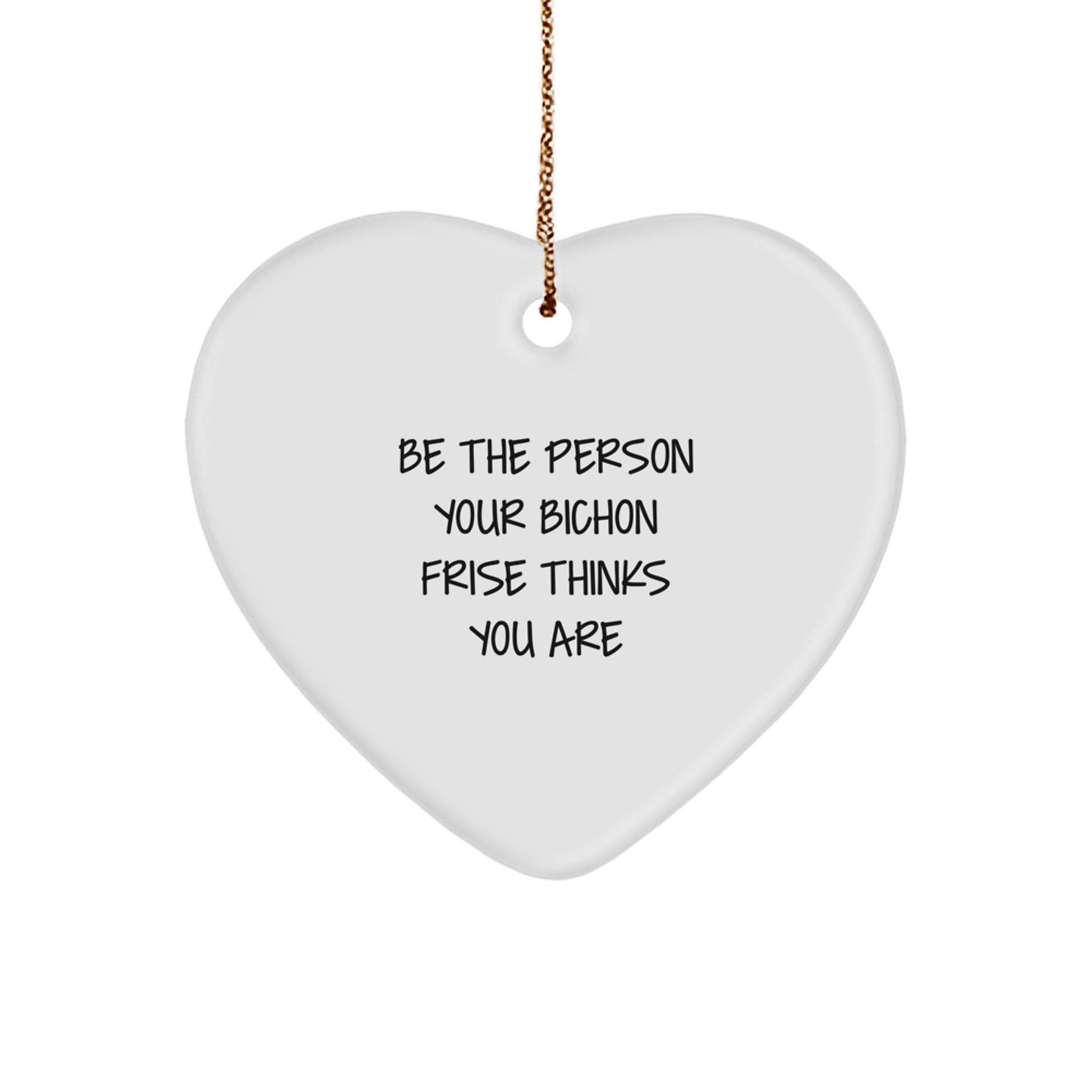 Bichon Frise Dog Funny Heart Ornaments Gifts from Friends to Bichon Frise Dog Lovers at Christmas Time - Image 1