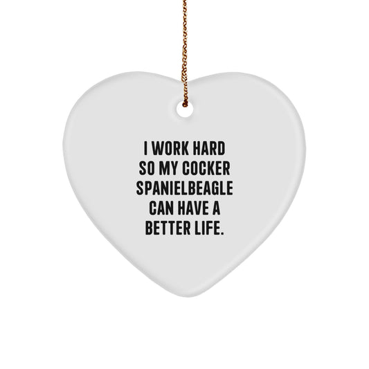 Cocker Spaniel Dog Lovers, 'I Work Hard So My Cocker Spaniel Can Have A Better Life' Heart Ornament Gifts for Christmas - Image 1