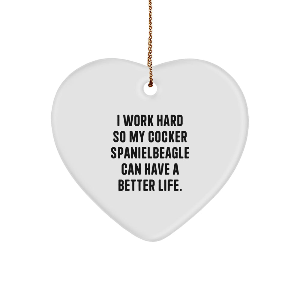 Cocker Spaniel Dog Lovers, 'I Work Hard So My Cocker Spaniel Can Have A Better Life' Heart Ornament Gifts for Christmas - Image 1