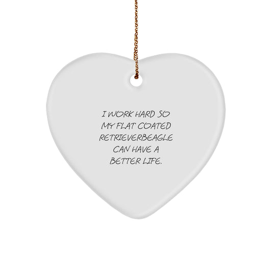 Funny Flat Coated Retriever Dog Gifts, Heart Ornaments with Inspirational Quote, Gifts from Men to Friends, Unique Christmas Unique Gifts for Dog Lovers, Flat Coated Retriever Dog Heart Ornament - Image 1