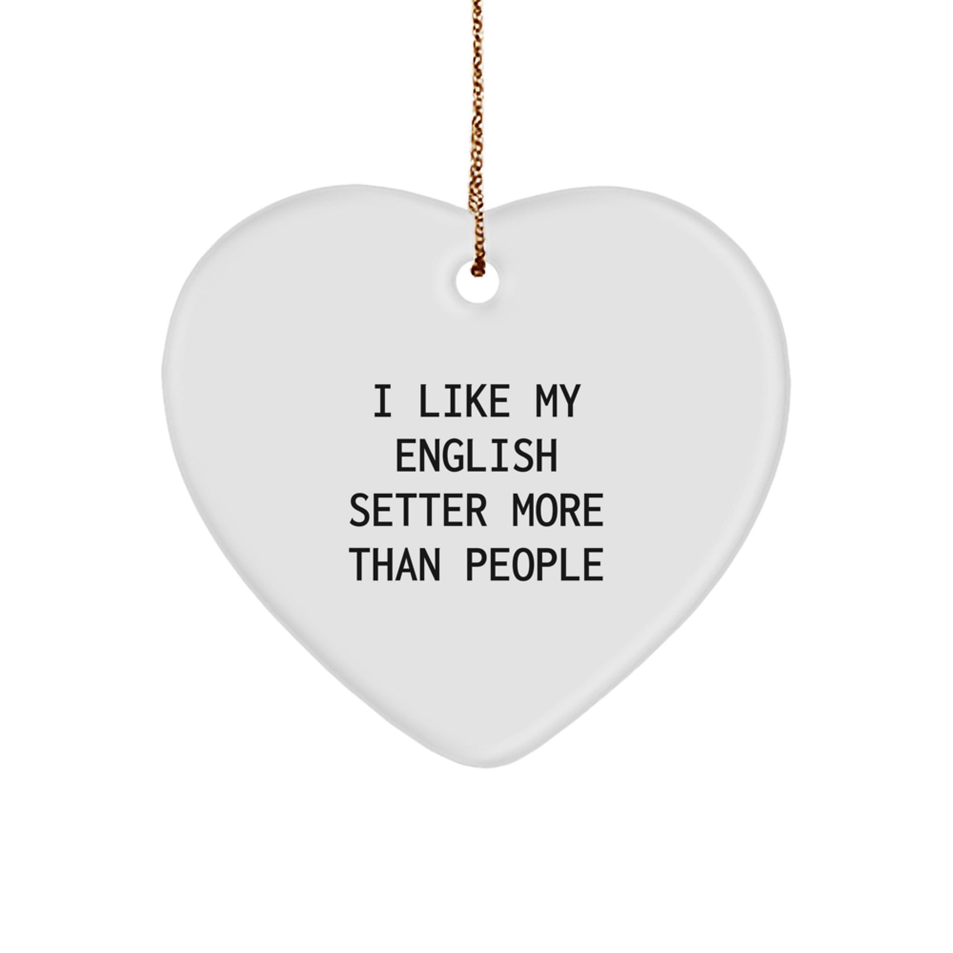 Funny English Setter Dog Gifts from Men to Family - Heart Ornament for Christmas Unique Gifts - Image 1