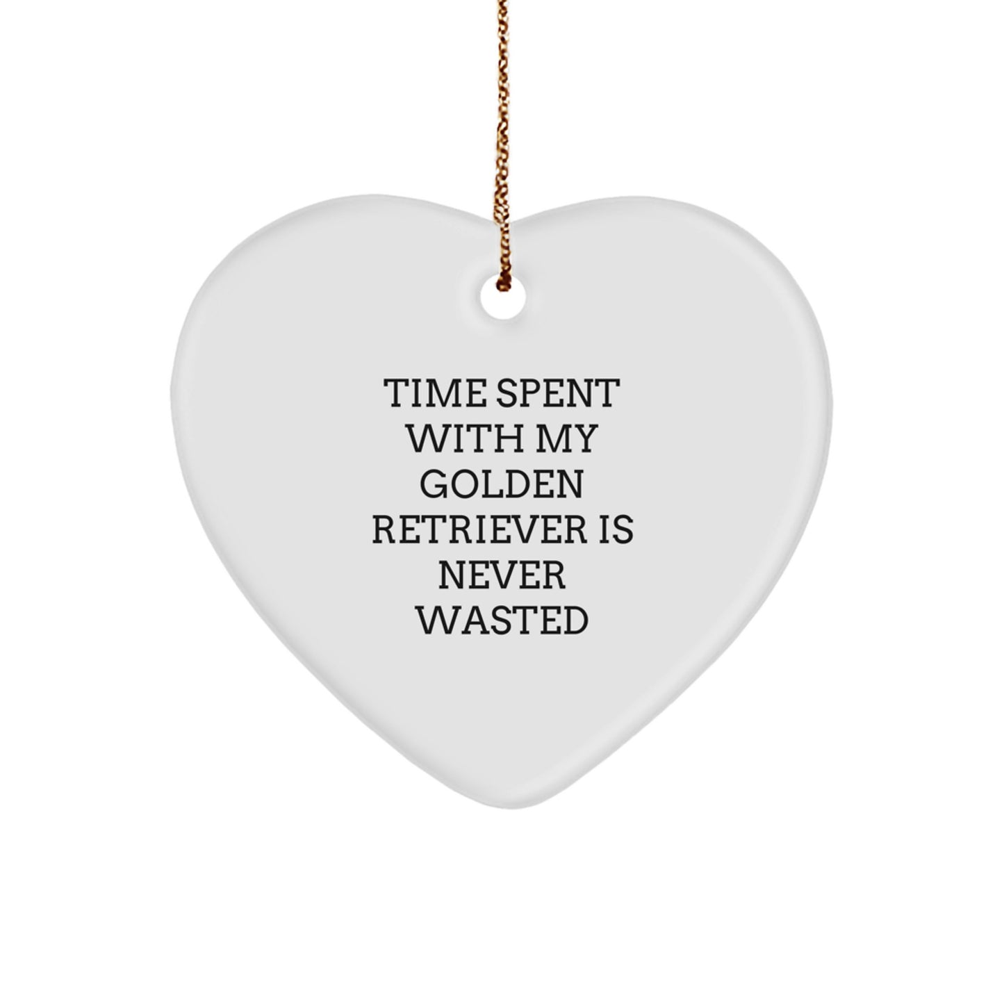 Golden Retriever Dog Heart Ornament Gifts from Friends for Christmas - 'Time Spent With My Golden Retriever Is Never Wasted' - Unique Heart Shaped Ornament for Men Women Family - Image 1