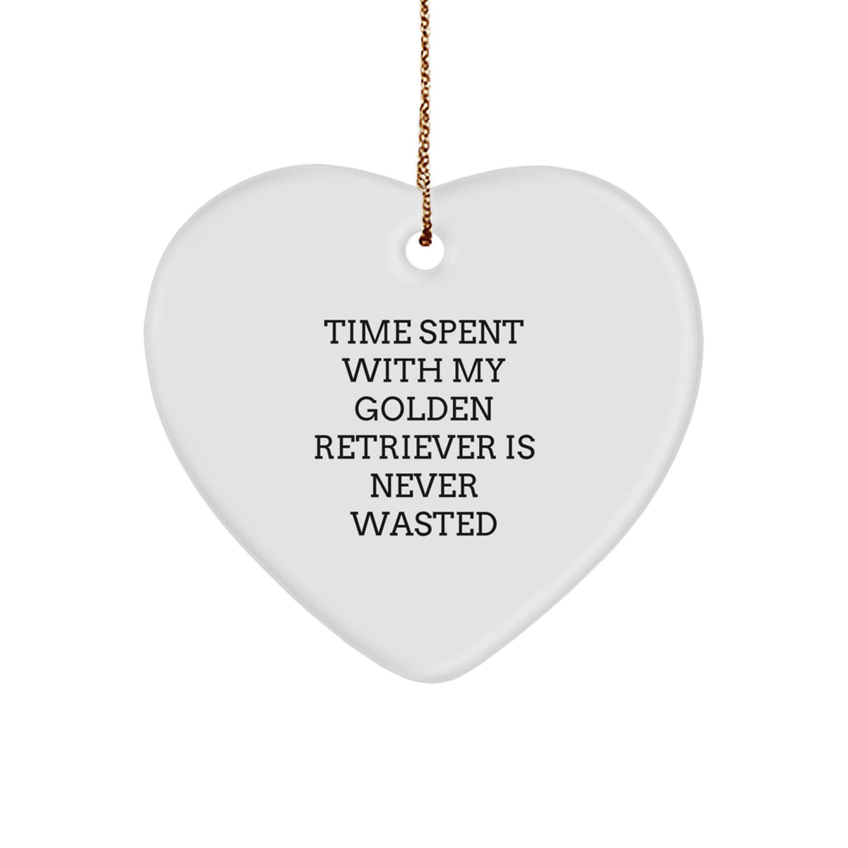 Golden Retriever Dog Heart Ornament Gifts from Friends for Christmas - 'Time Spent With My Golden Retriever Is Never Wasted' - Unique Heart Shaped Ornament for Men Women Family - Image 1