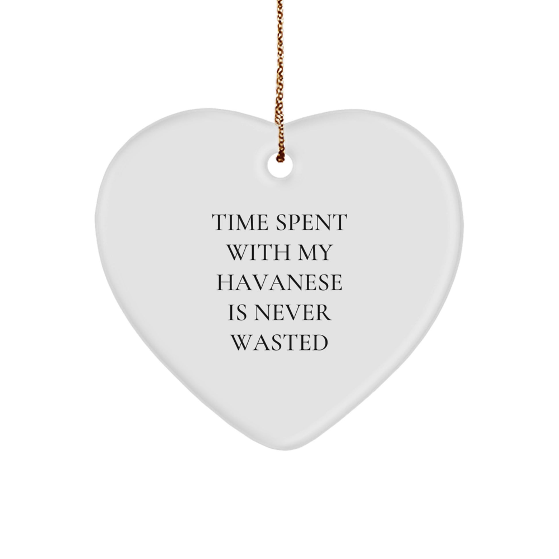 Havanese Dog Lovers' Heart Ornament Gifts from Friends and Family, Funny Quote, Christmas Unique Ornaments - Image 1