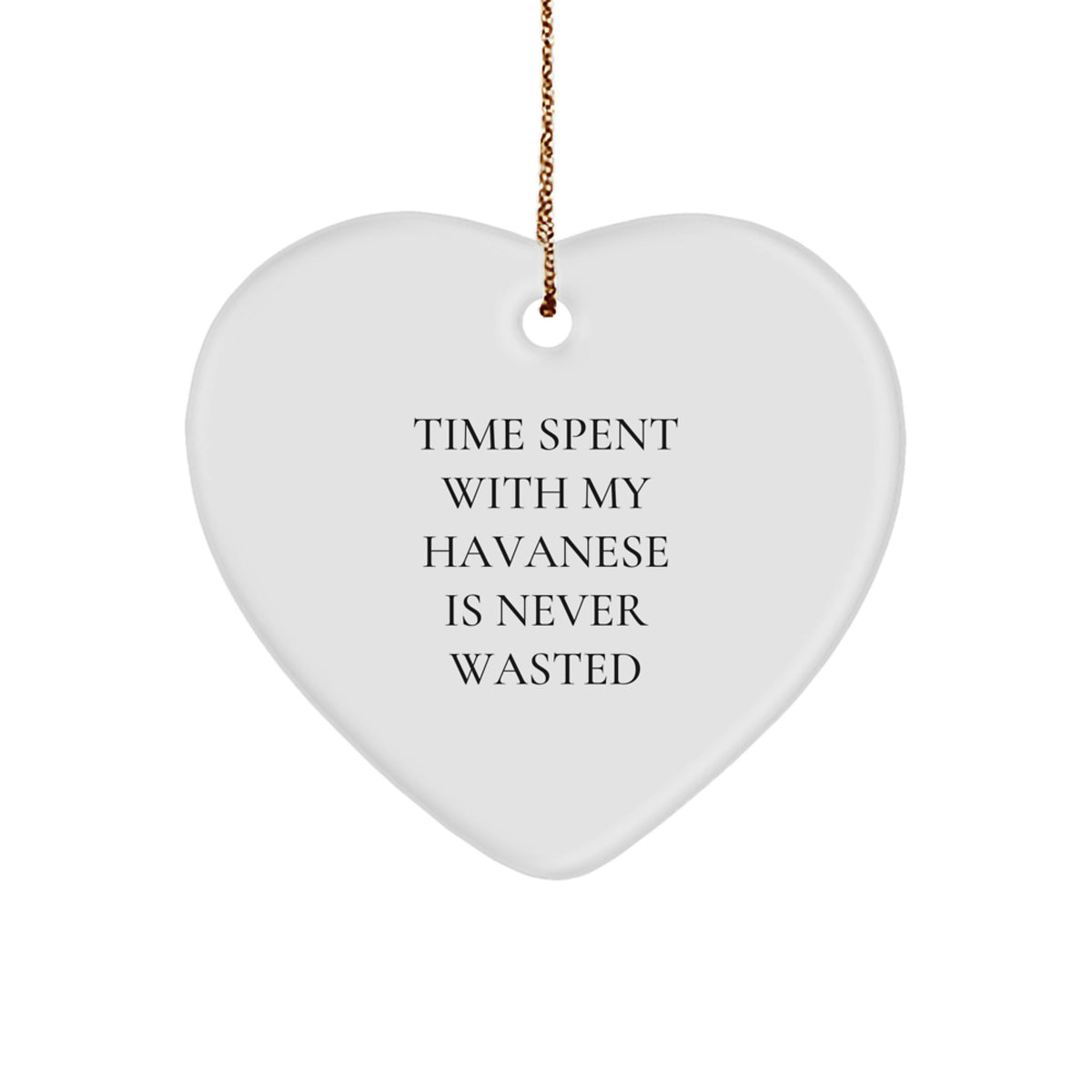 Havanese Dog Lovers' Heart Ornament Gifts from Friends and Family, Funny Quote, Christmas Unique Ornaments - Image 1
