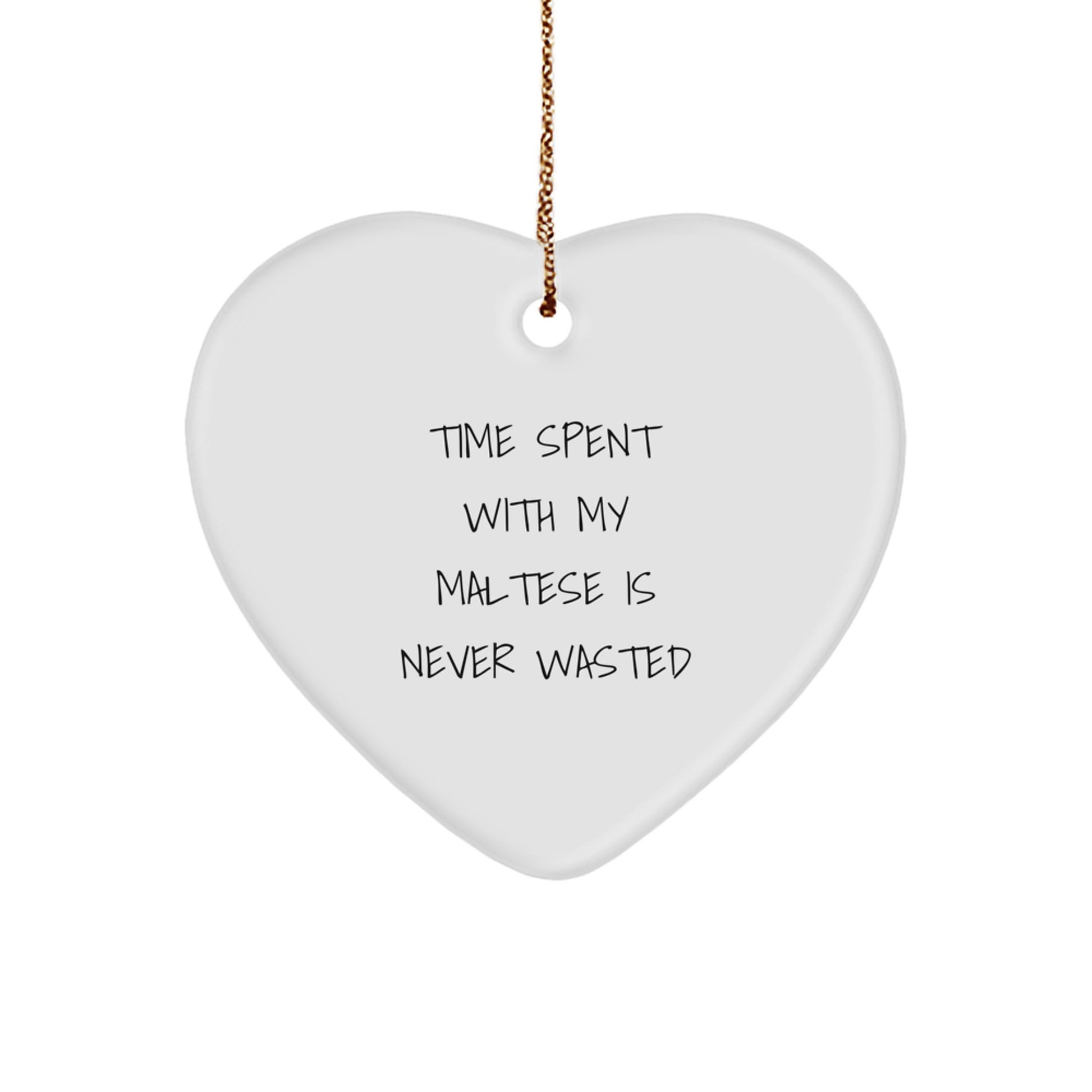Maltese Dog Lovers Gifts from Family - Heart Ornament with 'Time Spent With My Maltese Is Never Wasted' Quote for Christmas - Image 1