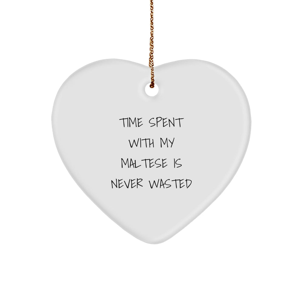 Maltese Dog Lovers Gifts from Family - Heart Ornament with 'Time Spent With My Maltese Is Never Wasted' Quote for Christmas - Image 1