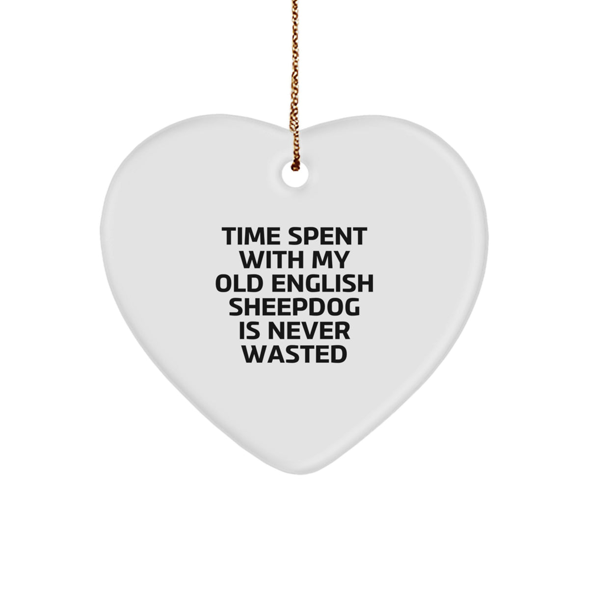 Old English Sheepdog Lovers' Heart Ornament, Funny Quote Gifts from Family, Cute Christmas Decorations for Home, Friends, or Coworkers - Image 1
