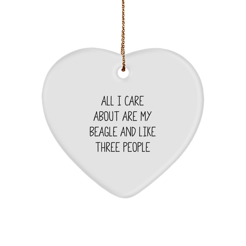 Beagle Dog Lover's Heart Ornament, Gifts from Family, Christmas Unique Gifts for Friends, 'All I Care About Are My Beagle And Like Three People' Quote - Image 1