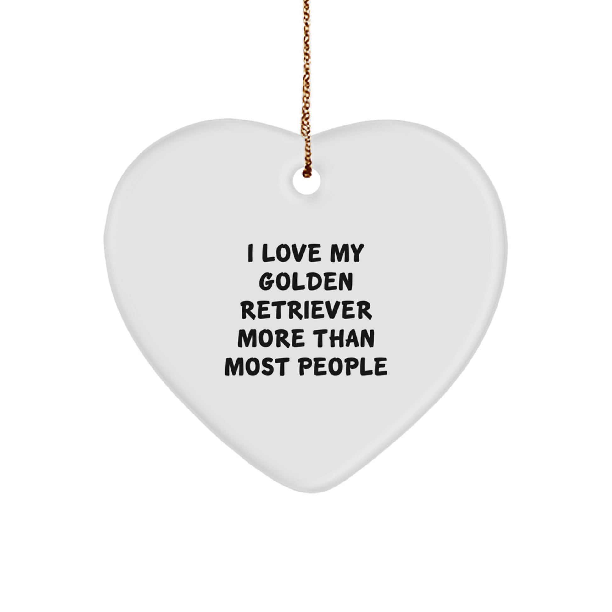Funny Golden Retriever Dog Gifts for Family Members, 'I Love My Golden Retriever More Than Most People' Heart Ornament for Christmas Unique Gifts from Men - Image 1