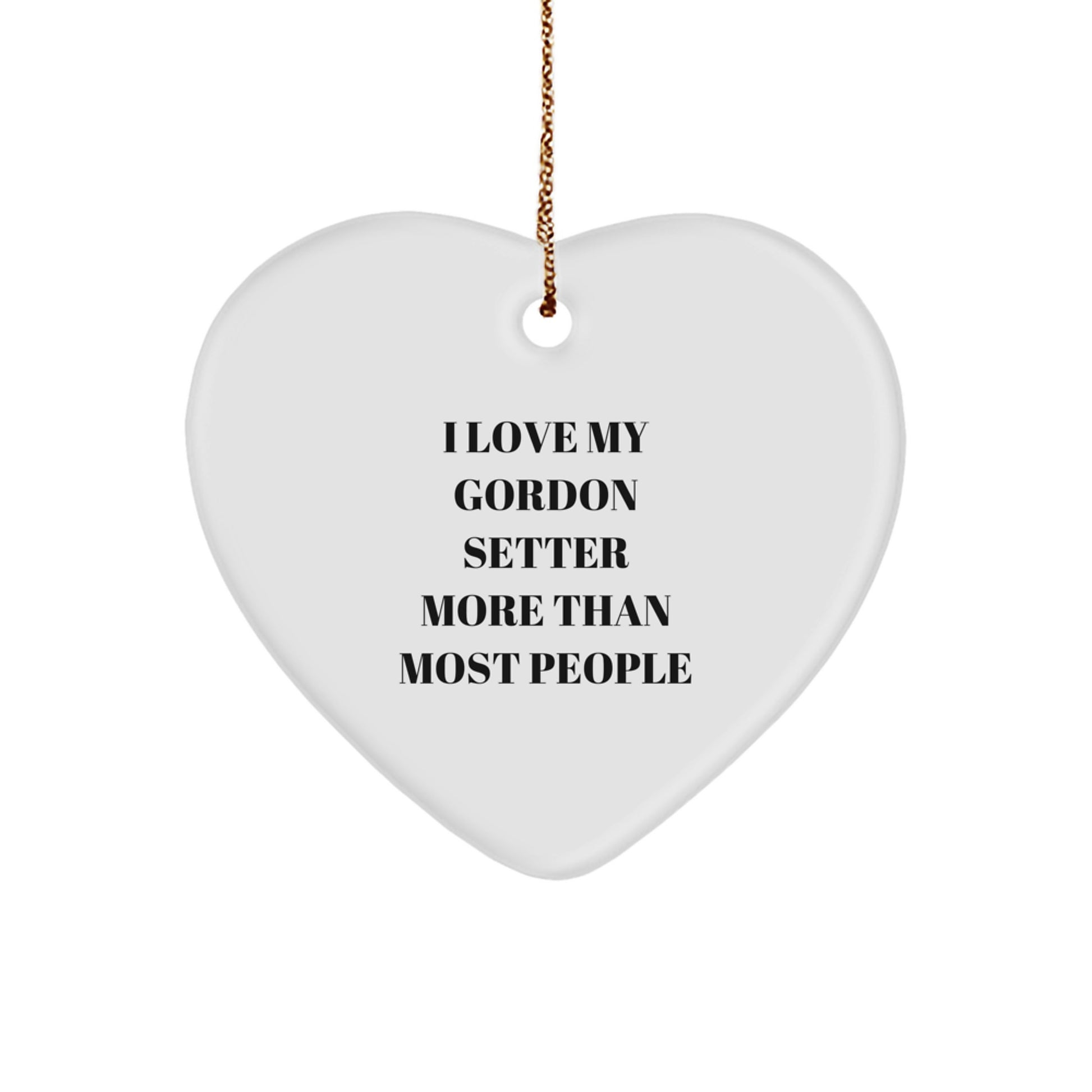 Gordon Setter Dog Heart Ornament, Funny Quote I Love My Gordon Setter More Than Most People, Christmas Unique Gift from Friends, Unique Gifts for Gordon Setter Dog Owners - Image 1