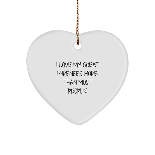 Funny Great Pyrenees Dog Gifts from Friends for Great Pyrenees Dog, Heart Ornament, I Love My Great Pyrenees More Than Most People, Christmas Unique Gifts - Image 1