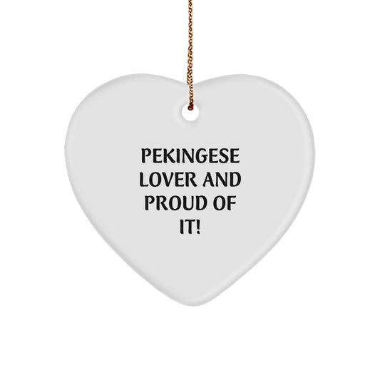 Pekingese Dog Lover Gifts from Family, Pekingese Dog Heart Ornament for Christmas Unique Gifts, 'Pekingese Lover And Proud Of It!' Quote, Gifts for Pekingese Dog - Image 1
