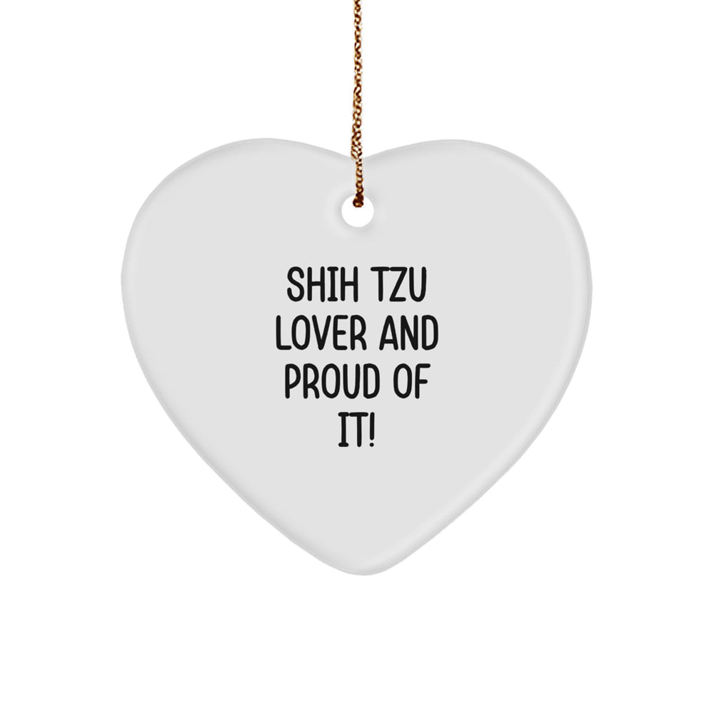 Shih Tzu Dog Lovers Gifts Heart Ornament, Funny Quote 'Shih Tzu Lover And Proud Of It!' for Christmas, Gifts from Family to Shih Tzu Dog, Heart Shaped Ornament, White Color - Image 1