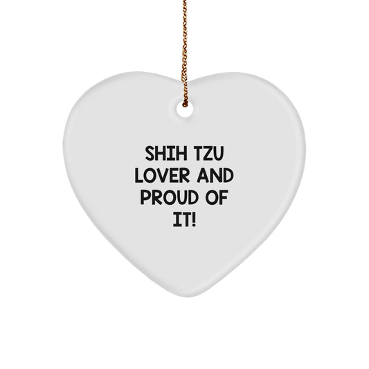 Shih Tzu Dog Lover Gifts, Funny Heart Ornament for Christmas, 'Shih Tzu Lover And Proud Of It!' Quotes, Gifts from Friends, Family, or Coworkers for Shih Tzu Dog Enthusiasts - Image 1