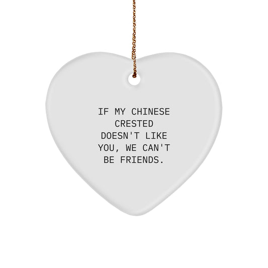 Chinese Crested Dog Lover's Funny Heart Ornament, Gifts from Friends for Chinese Crested Dog, Christmas Unique Gifts - Image 1