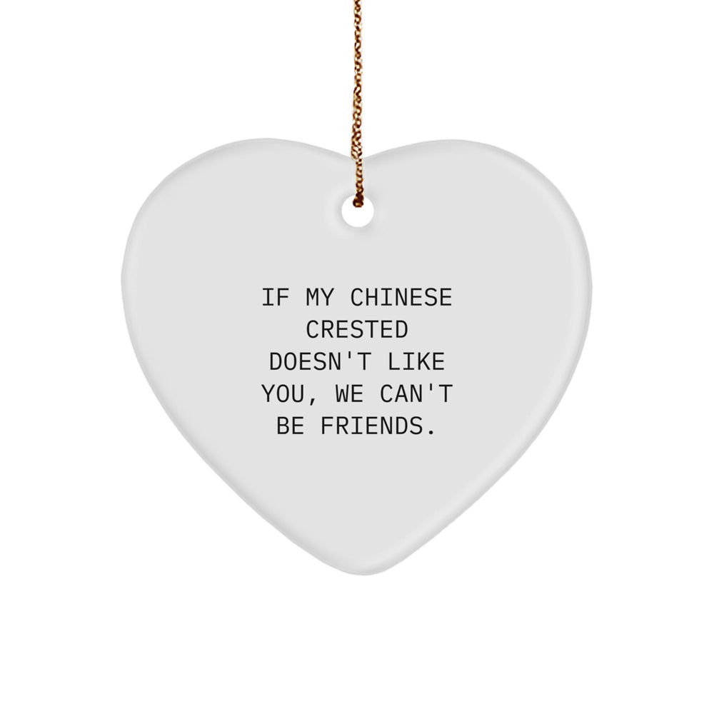 Chinese Crested Dog Lover's Funny Heart Ornament, Gifts from Friends for Chinese Crested Dog, Christmas Unique Gifts - Image 1