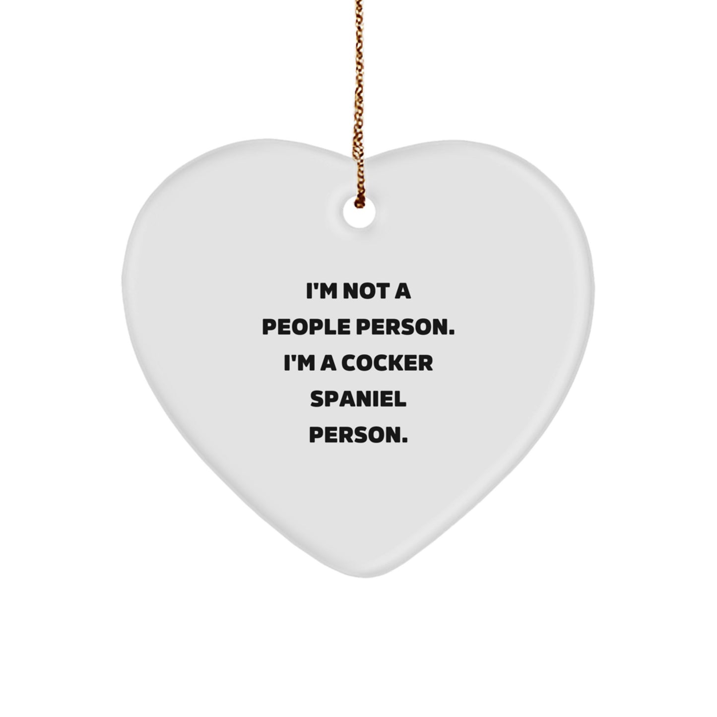 Cocker Spaniel Dog Christmas Ornament, Funny Quote Cocker Spaniel Person Gifts from Family, Friend, Women - Image 1
