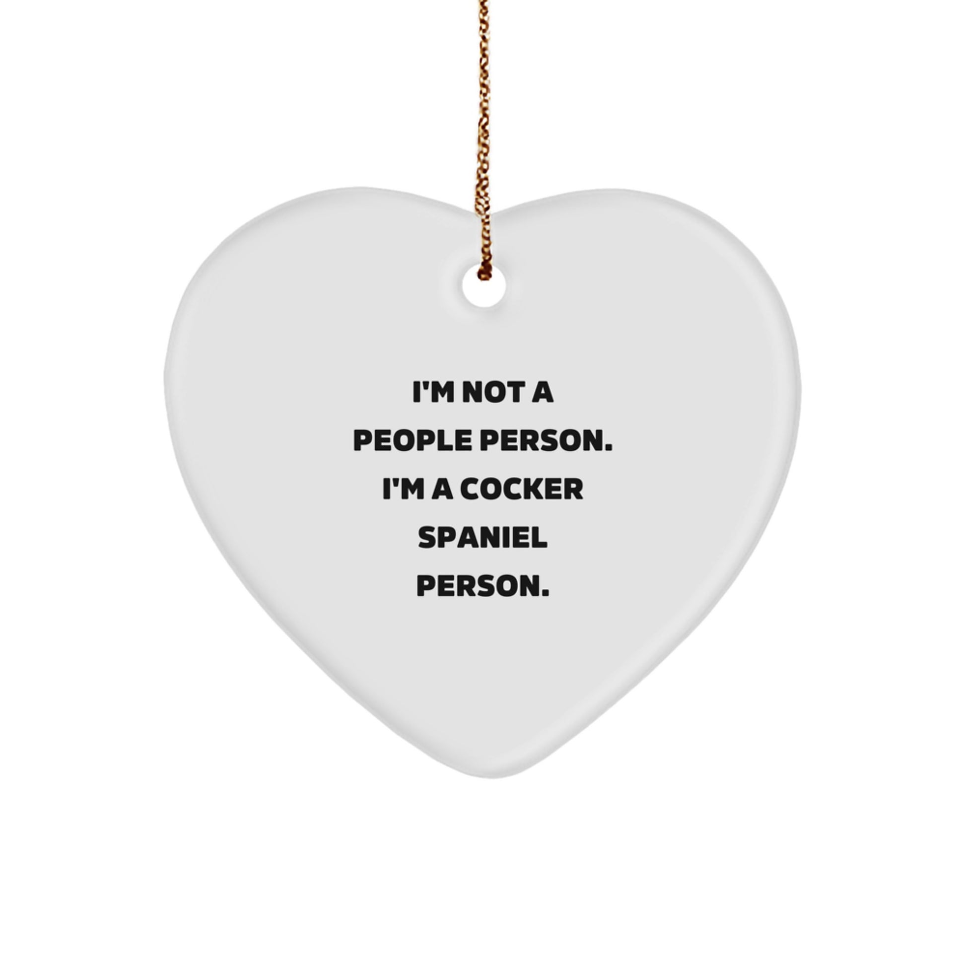 Cocker Spaniel Dog Christmas Ornament, Funny Quote Cocker Spaniel Person Gifts from Family, Friend, Women - Image 1