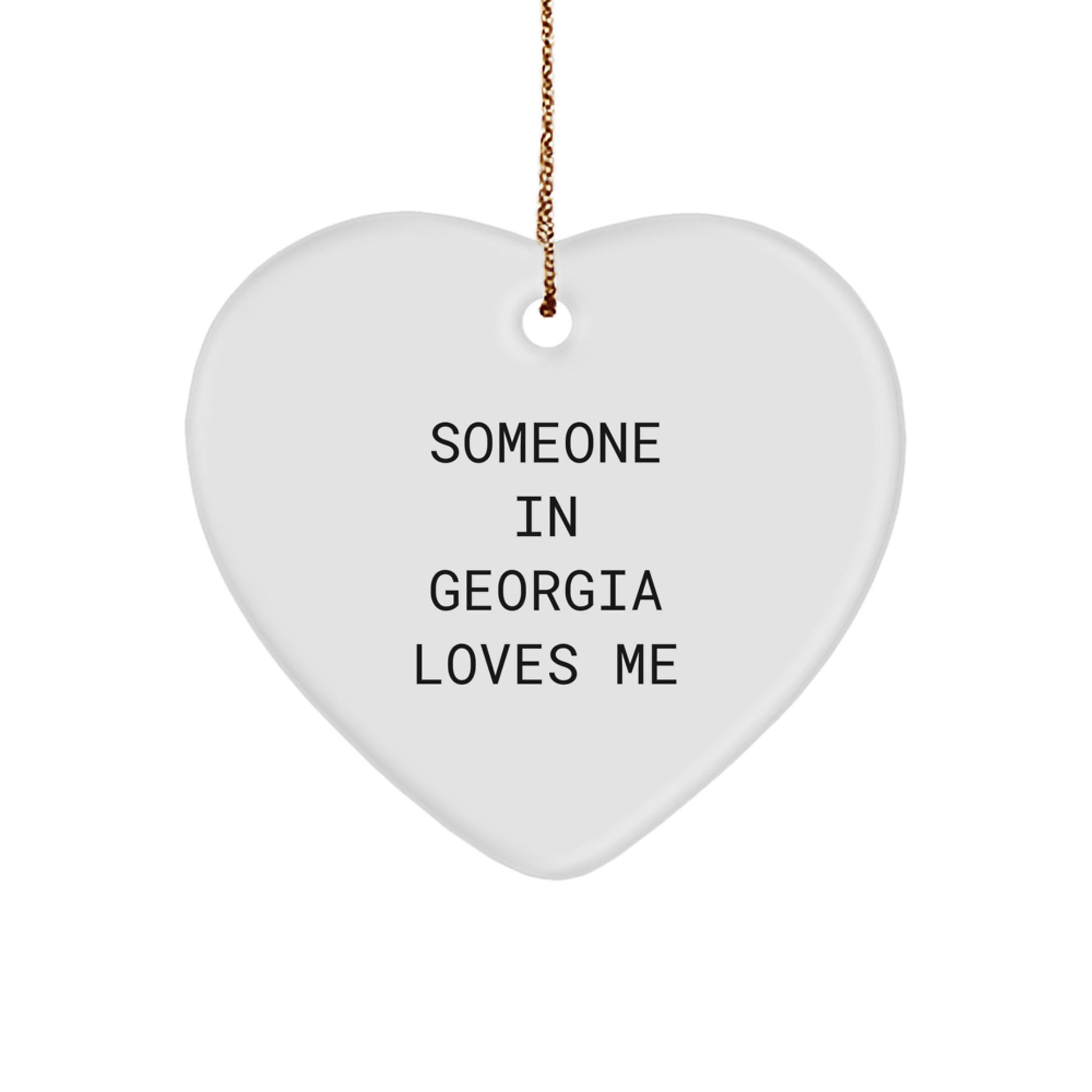 Georgia Heart Ornament Someone 'In Georgia Loves Me' Funny Quote Gifts from Friends for Georgia Lovers - Image 1