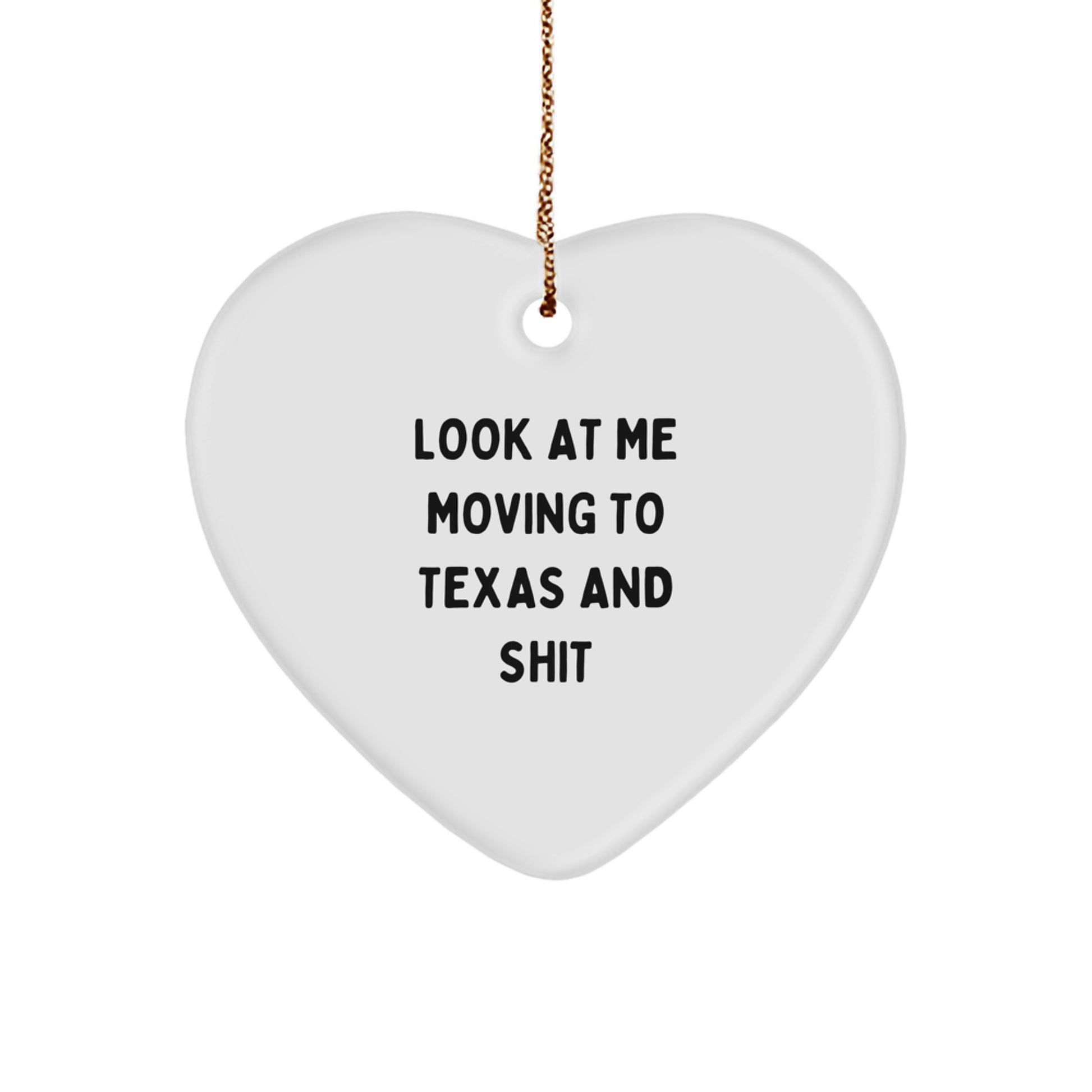 Funny Texas Heart Ornament Gifts from Friends for Texas Lovers Moving to Texas and Shit This Christmas - Image 1