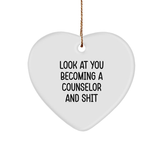 Funny Counselor Gifts from Friends - Counselor Heart Ornament with 'Look At You Becoming A Counselor And Shit' - Christmas Memorable Present for Counselor - Image 1