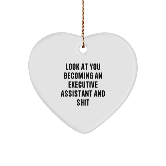 Funny Executive Assistant Gifts for Christmas - Heart Ornament with 'Look At You Becoming An Executive Assistant And Shit' Quote, Gifts from Men, Women, Coworkers to Family - Image 1