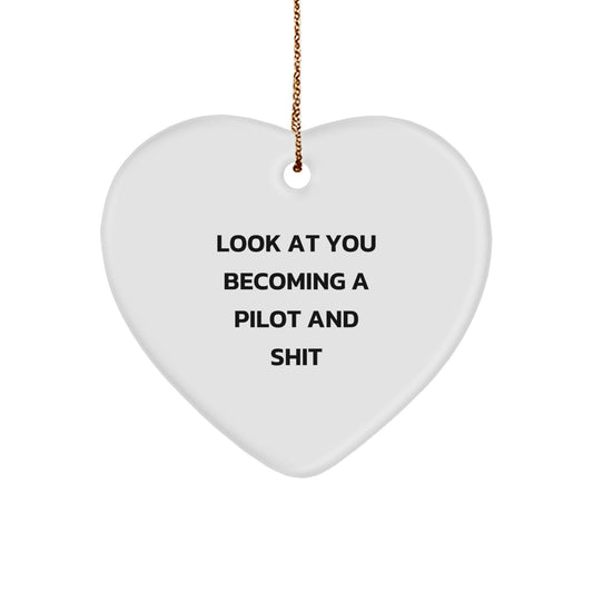 Pilot Gifts for Him or Her - 'Look At You Becoming A Pilot And Shit' Heart Ornament, Christmas Unique Gifts from Friends - Image 1