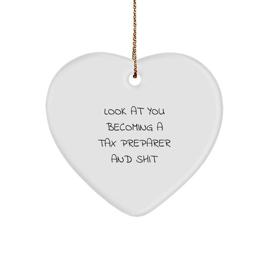 Funny Tax Preparer Gifts from Friends, Christmas Unique Heart Ornaments with 'Look At You Becoming A Tax Preparer And Shit' Quote, Gifts for Tax Preparer, Men, Women, or Coworkers - Image 1