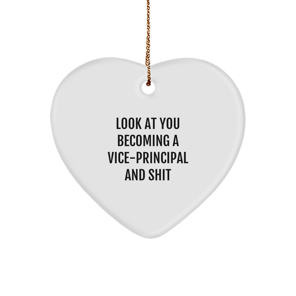 Funny Vice-principal Gifts: 'Look At You Becoming A Vice-principal And Shit' Heart Ornament for Her, Him, or Friends, Unique Christmas Unique Gifts for Vice-principal, Men, Women, Coworkers, Family - Image 1