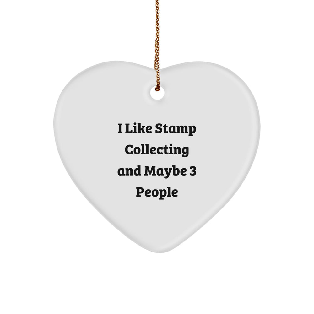 Funny Stamp Collecting Gifts for Men, Women, Friends, and Family - Heart Ornament from Loved Ones, 'I Like Stamp Collecting And Maybe 3 People' Christmas Unique Ornament - Image 1