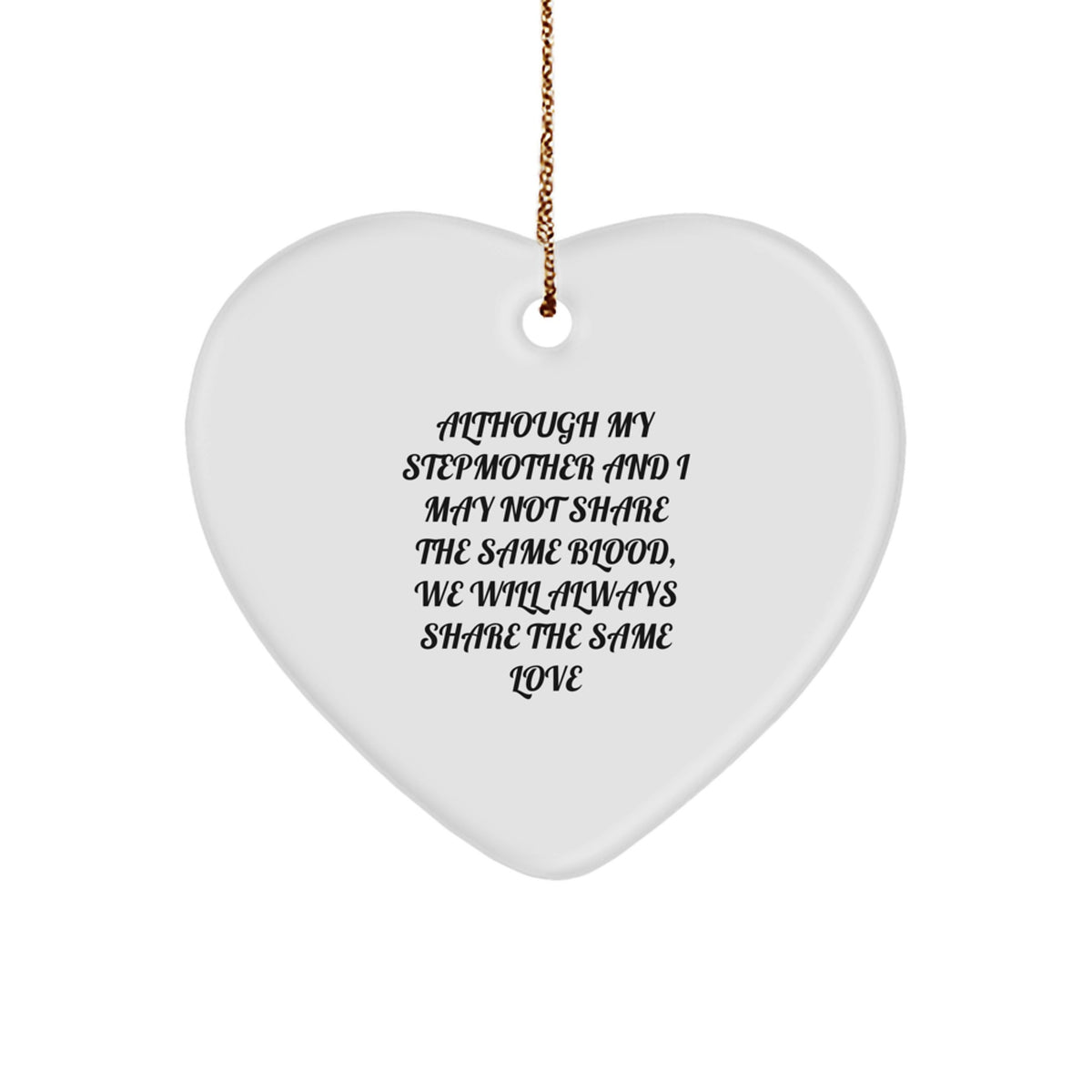 Stepmother Heart Ornament, Gifts from Men to Women, Funny Quote, Christmas Unique Gifts for Stepmother - Image 1